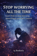 Stop Worrying All The Time
