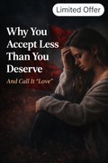 Stop Accepting Less Than You Deserve