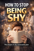 How to Stop Being Shy
